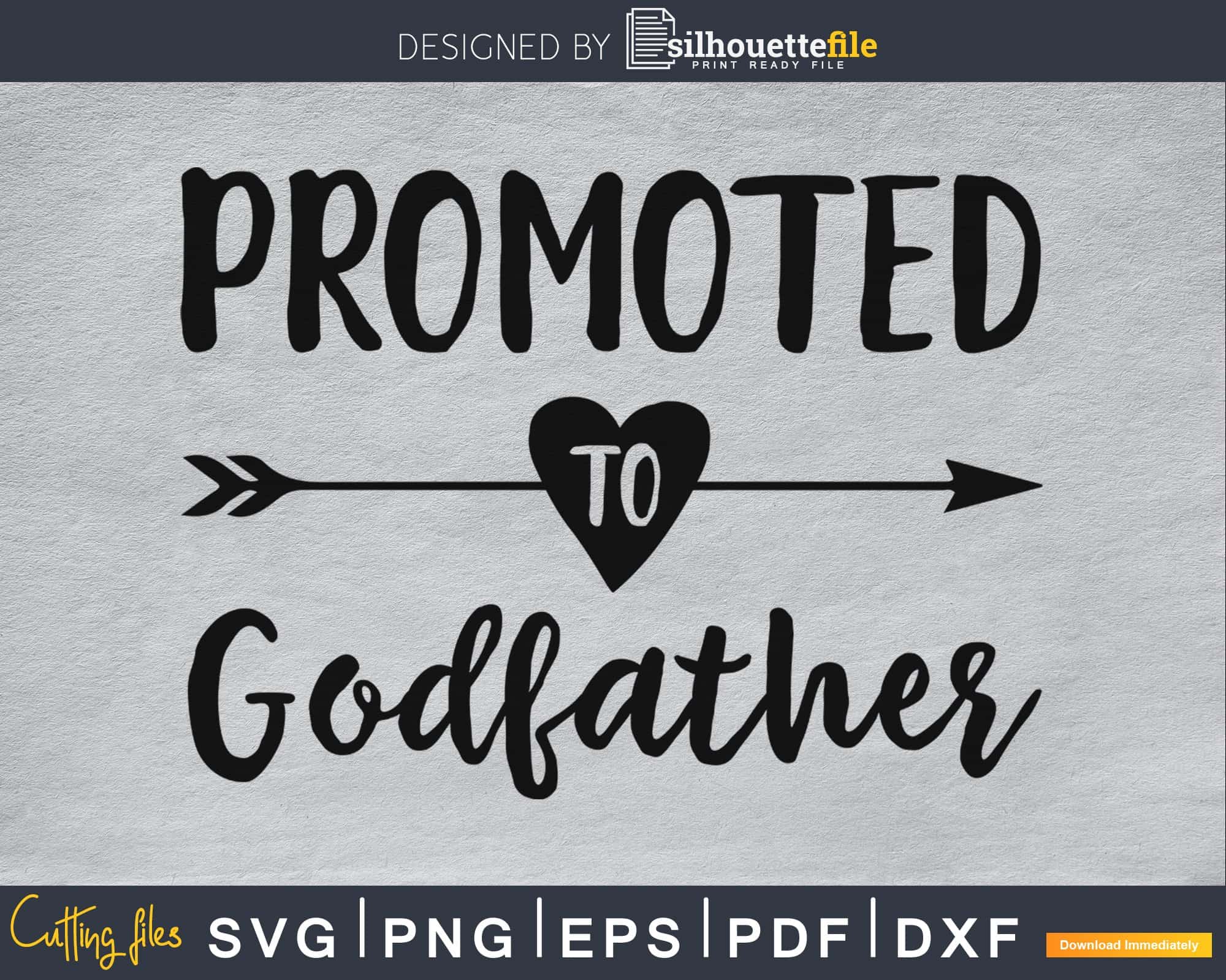 Download Promoted To Godfather Svg Png Digital Cricut File Silhouettefile