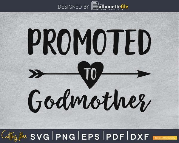 Download Promoted To Godmother Svg Cutting Print Ready File Silhouettefile