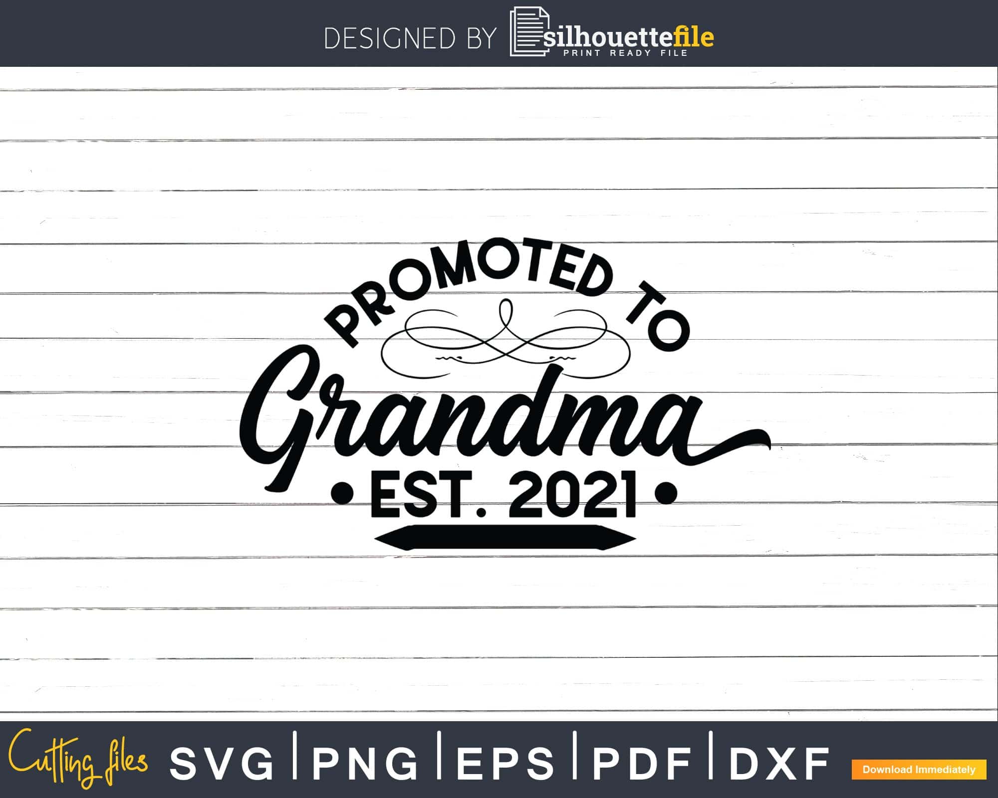 Download Promoted To Grandma Est 2021 Svg Dxf Digital Craft Files Silhouettefile