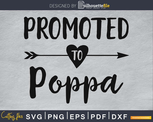 Promoted To Poppa SVG digital cutting printable file | Silhouettefile