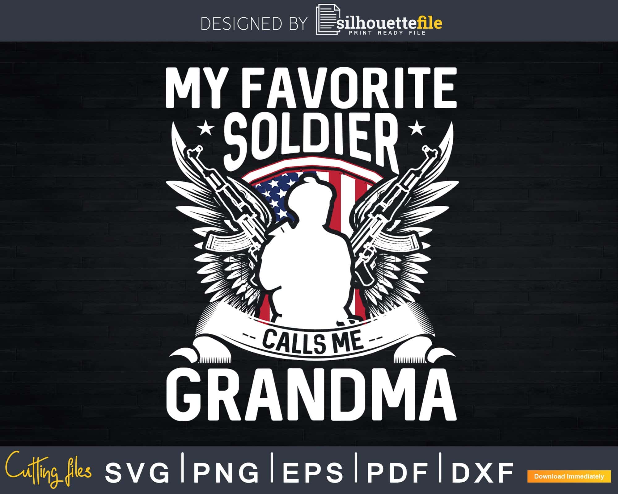 Download My Favorite Soldier Calls Me Grandma Svg T Shirt Designs Silhouettefile