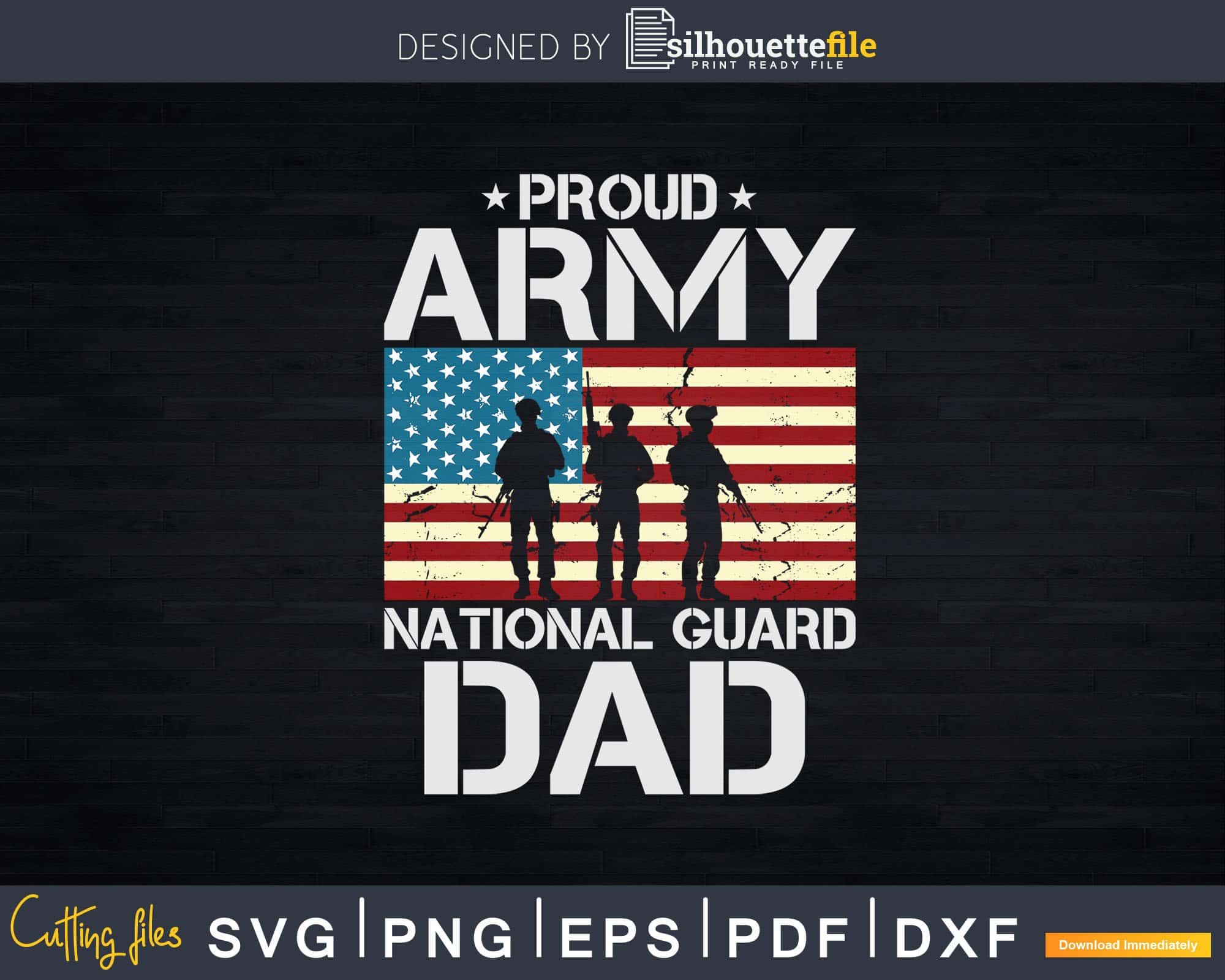 Download Proud Army National Guard Dad American Flag Svg T Shirt Design Silhouettefile