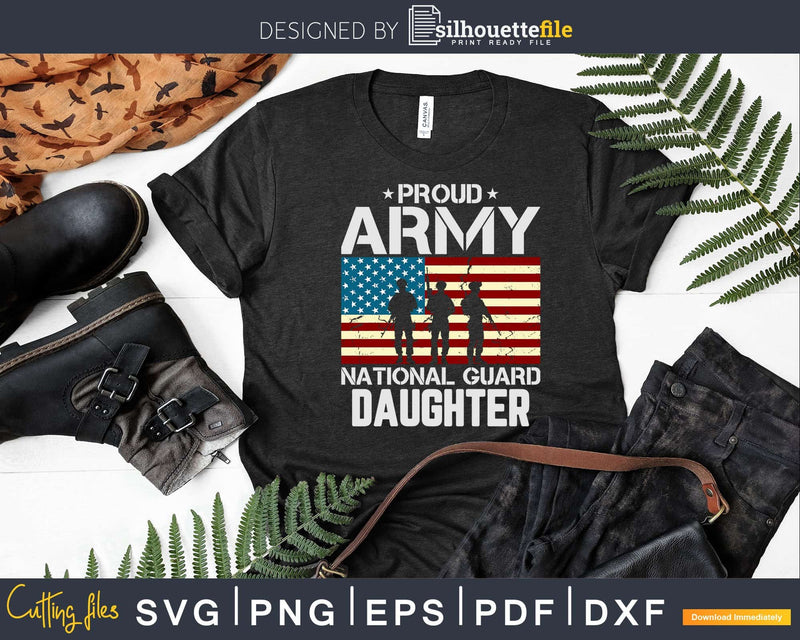 Proud Army National Guard Daughter With USA Flag Svg T-shirt Design ...