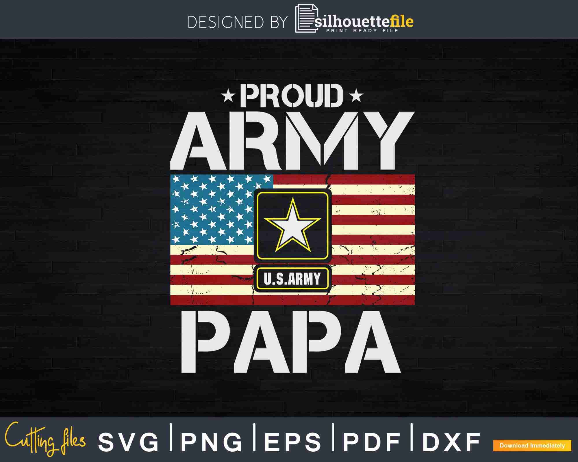 Download Proud Army Papa With American Flag Svg T Shirt Design Silhouettefile