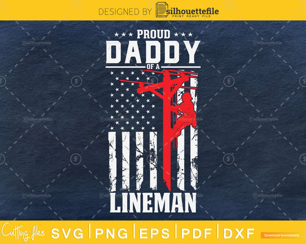 Download Proud Daddy of a Lineman Support Red Line Flag svg png digital cut fil - Silhouettefile