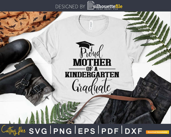 Download Proud Mother Of A Kindergarten Graduate Svg Png Cutting Cut Silhouettefile