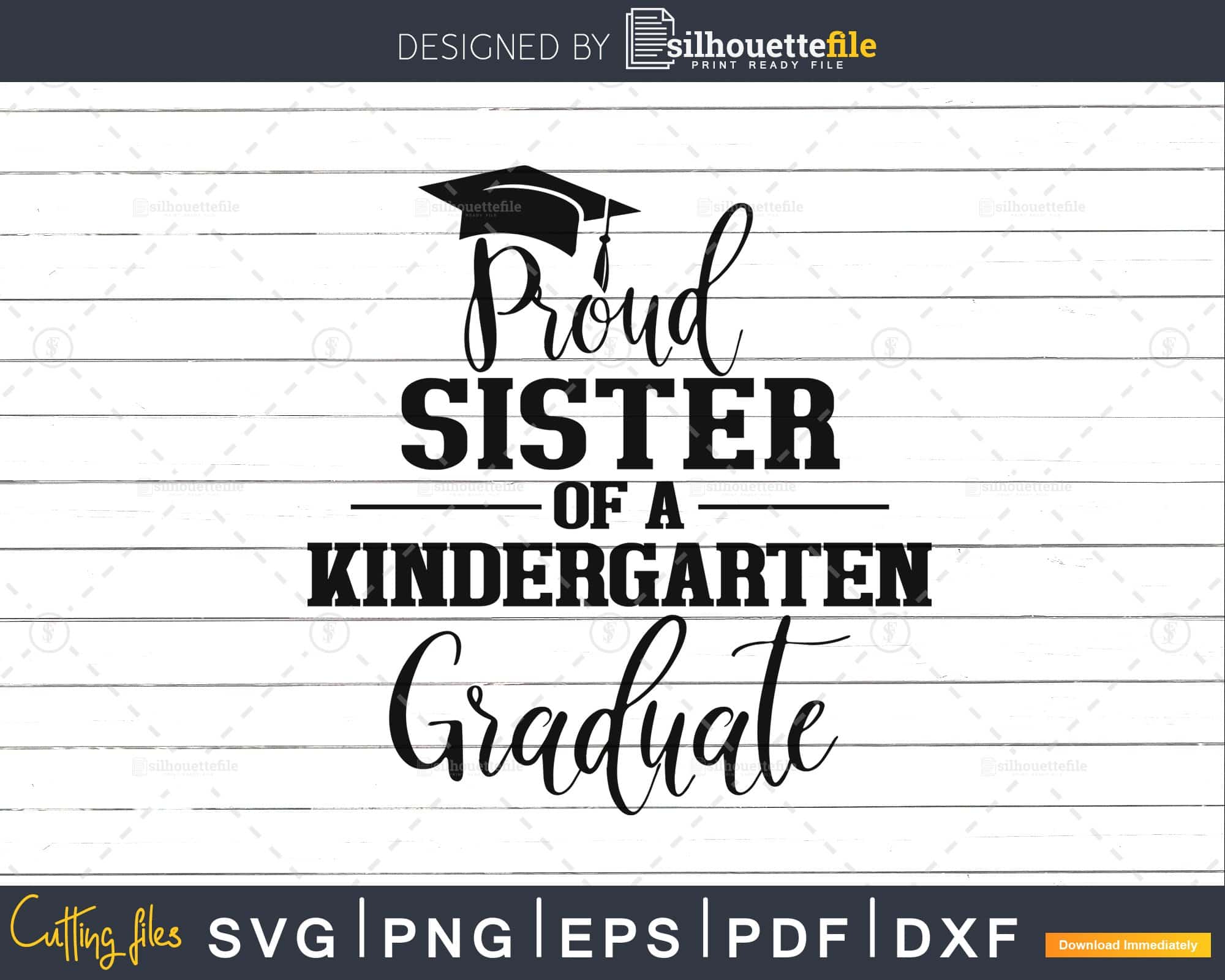 Download Proud Sister Of A Kindergarten Graduate Svg Instant Cut Files Silhouettefile