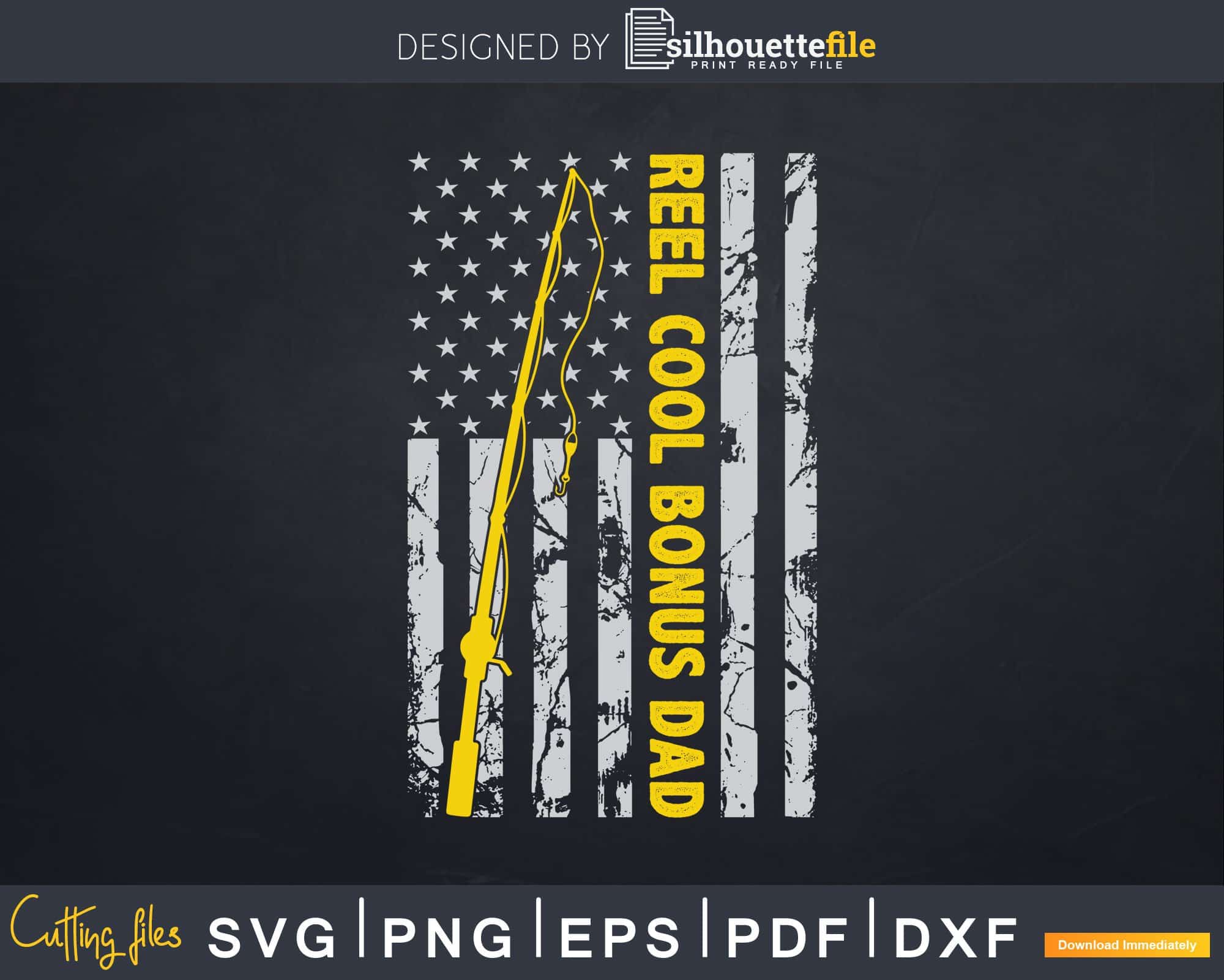 Free Free 97 Bonus Dad Fishing Svg SVG PNG EPS DXF File