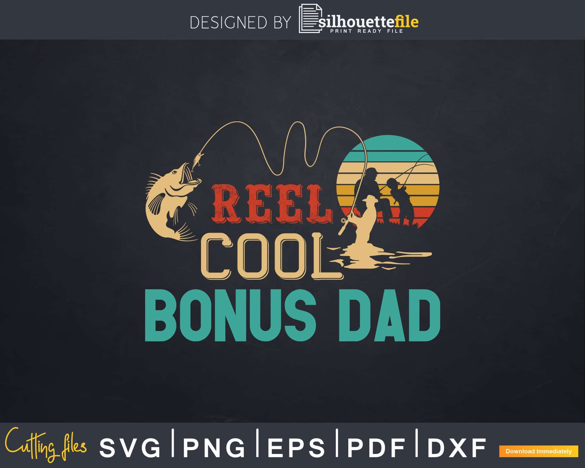 Free Free 298 Bonus Dad Fishing Svg SVG PNG EPS DXF File