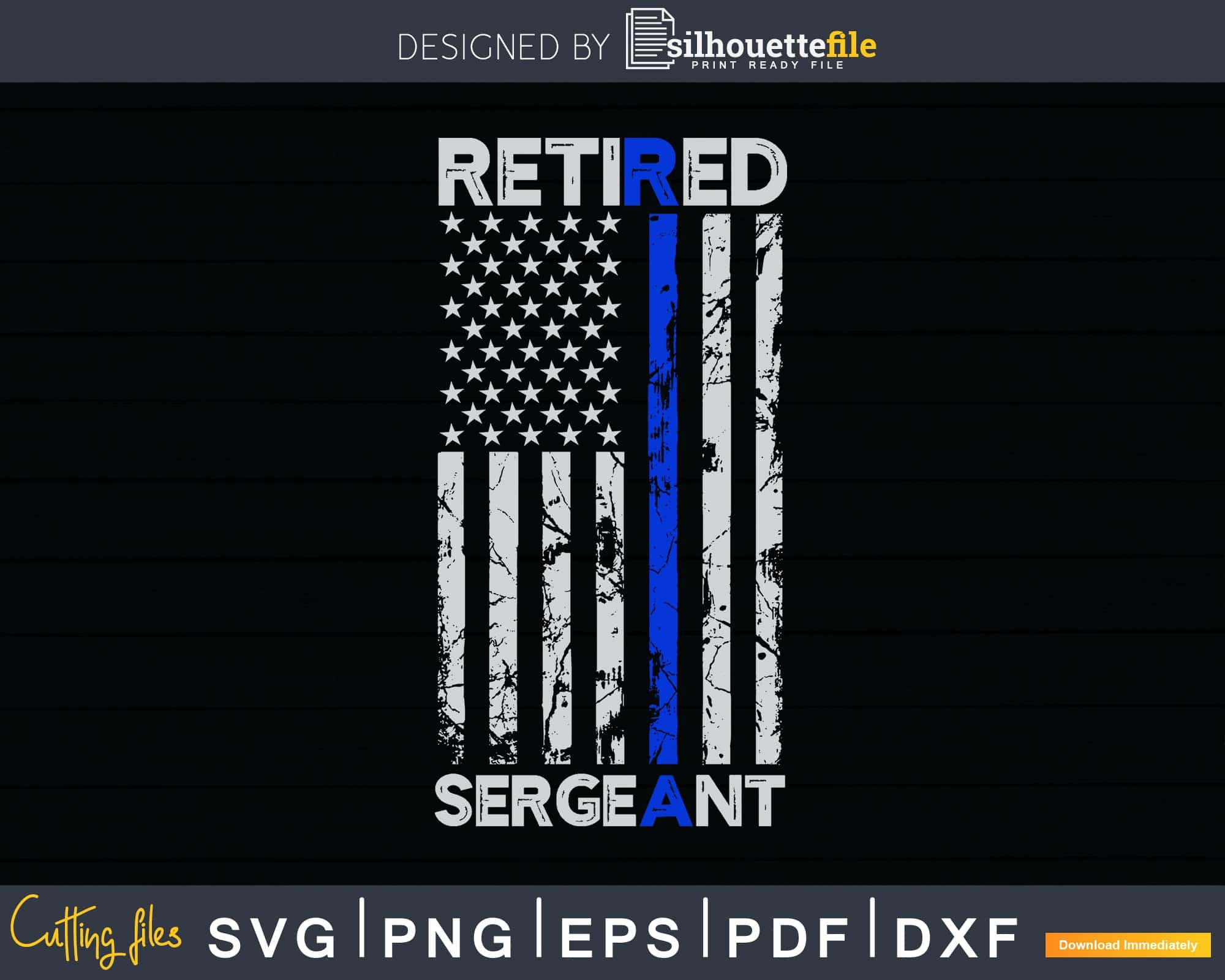 Download Retired Sergeant Police Thin Blue Line American Flag Svg Dxf Silhouettefile