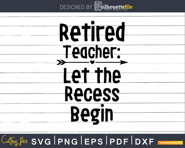 Download Retired Teacher Shirt Funny Retirement Teacher Svg Dxf Png Silhouettefile