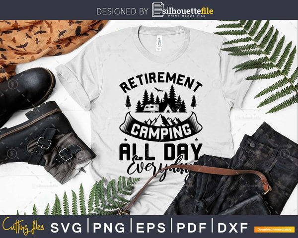 Download Retirement Camping All Day Every Day Rv Camper Svg Cut Files Silhouettefile