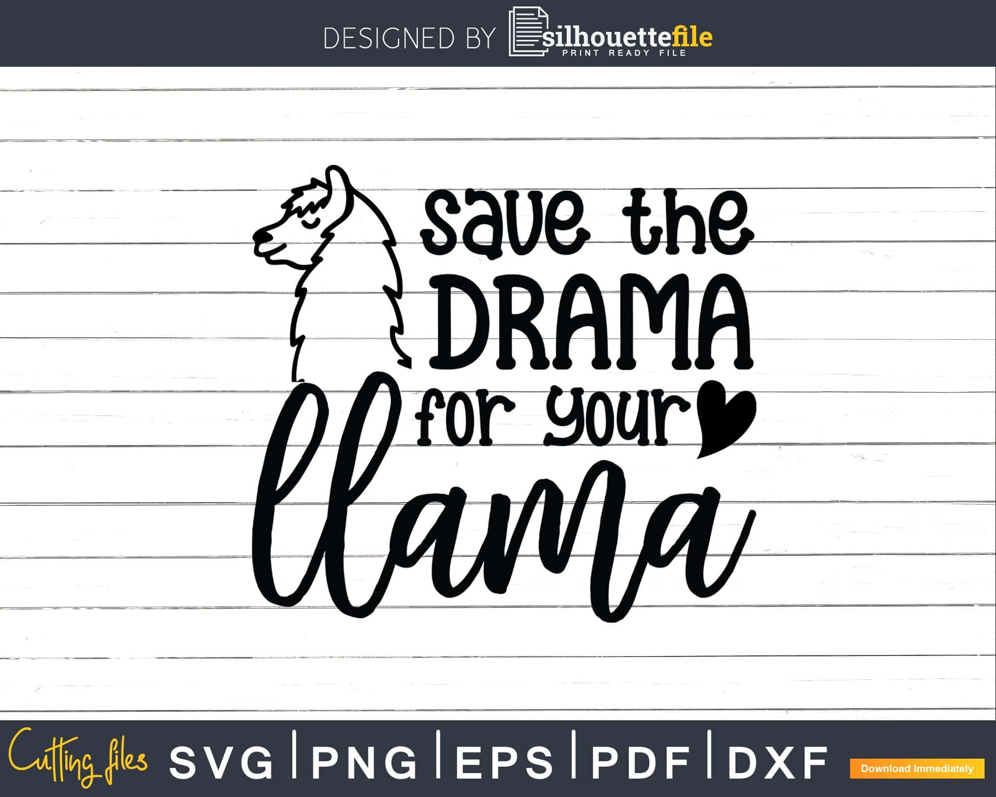 Save The Drama For Your Llama Svg Cut Files Silhouette Silhouettefile