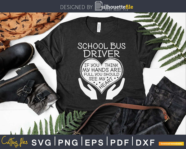 Download School Bus Driver Shirt Heart Hands Drivers Group Svg Design Silhouettefile