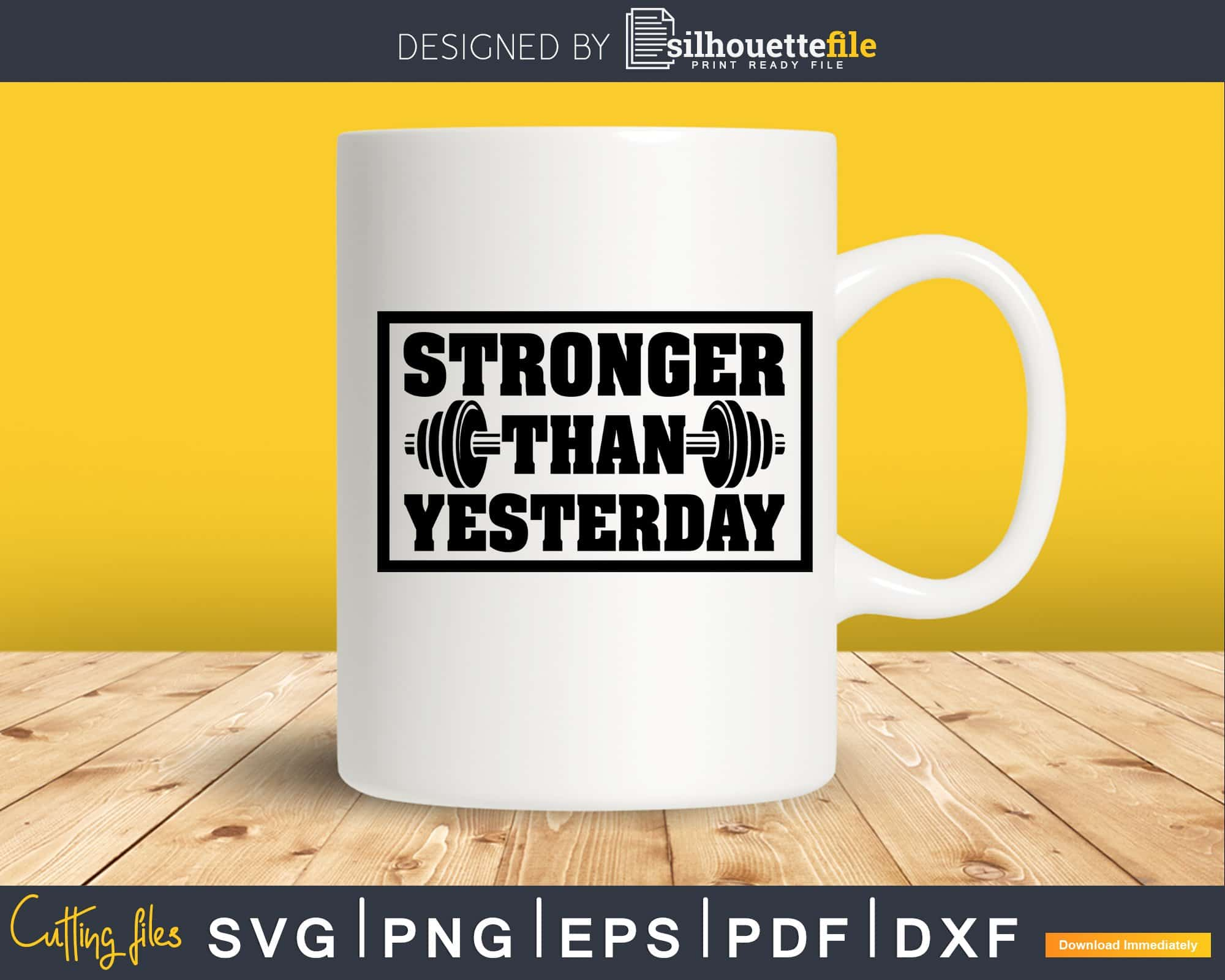 Stronger Than Yesterday - Fitness Coffee Mug - Gym Lover Gift