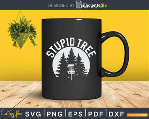Disc Golf Stupid Trees Woods Men Women Court Gift Coffee Mug by