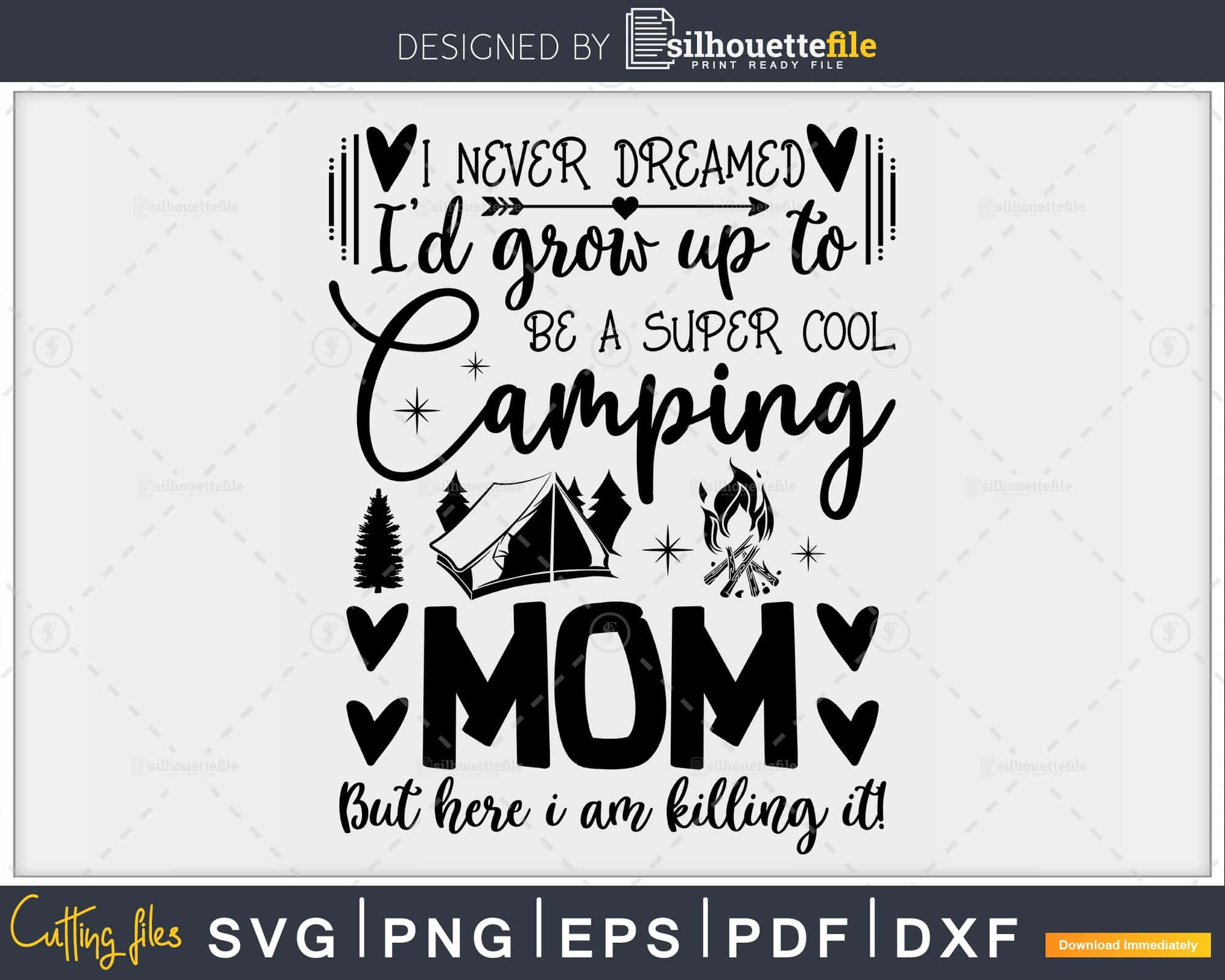 Download A Super Cool Camping Mom Funny Camper Svg Cricut Cut Files Silhouettefile