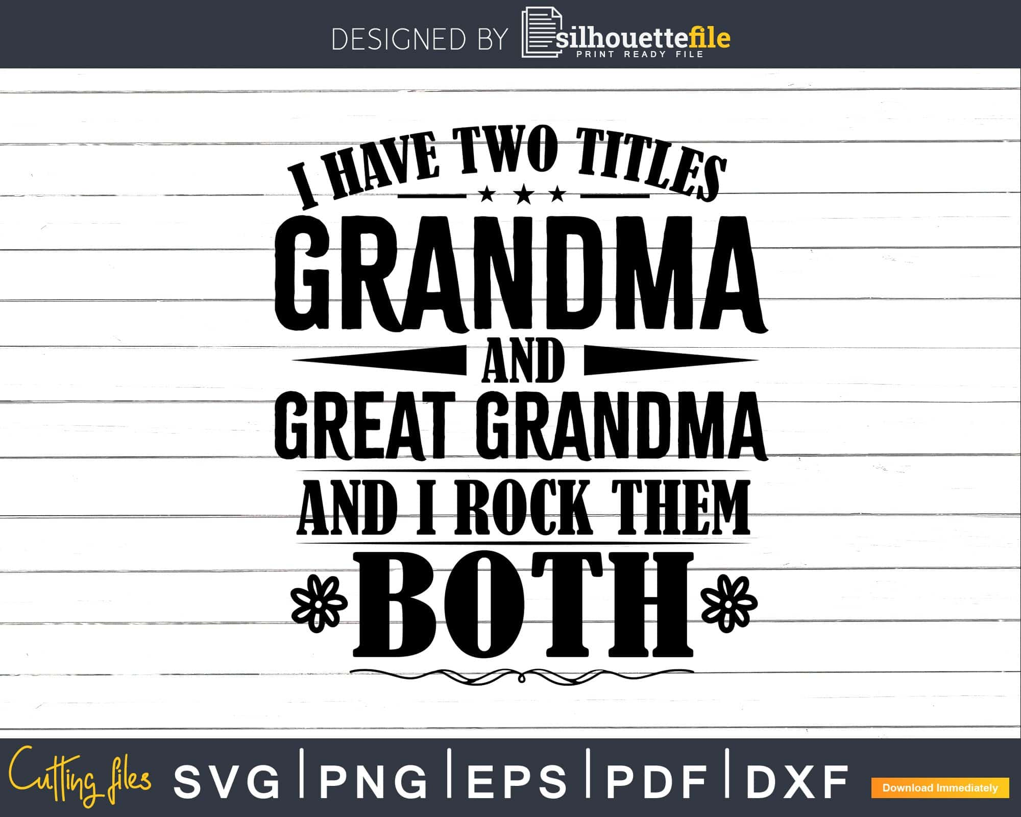 Download Two Titles Grandma And Great Grandma Svg Png Digital Files Silhouettefile