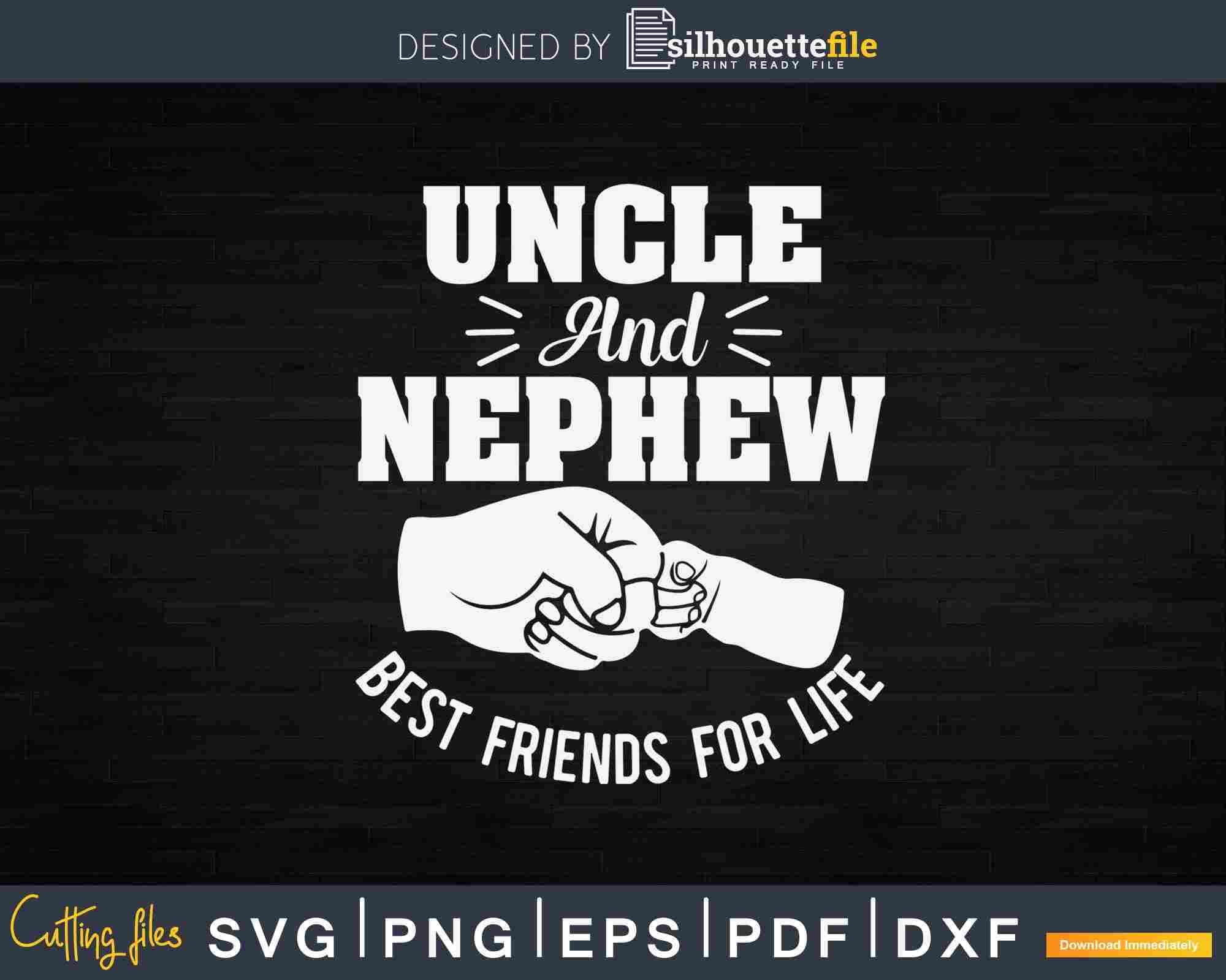 Uncle And Nephew Best Friends For Life Svg Dxf Png Designs Silhouettefile