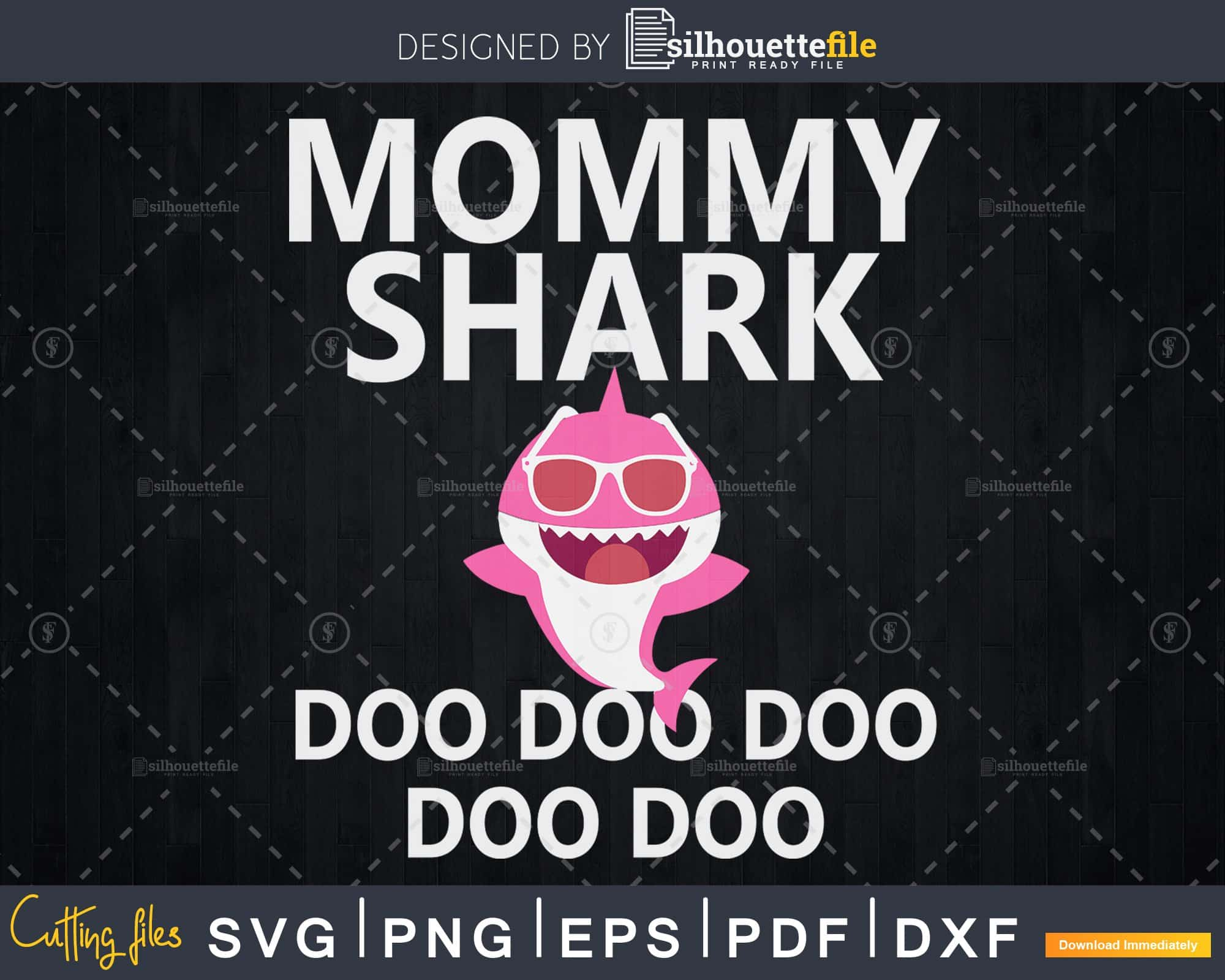 Free Free 232 Mommy Shark Doo Doo Doo Svg SVG PNG EPS DXF File