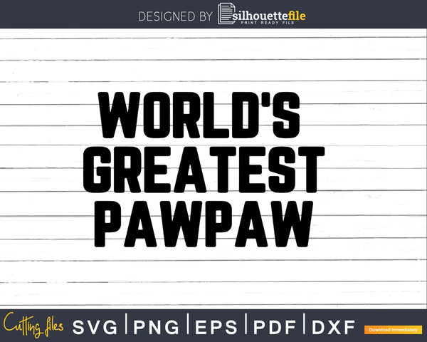 Free Free 178 Worlds Best Pawpaw Svg SVG PNG EPS DXF File