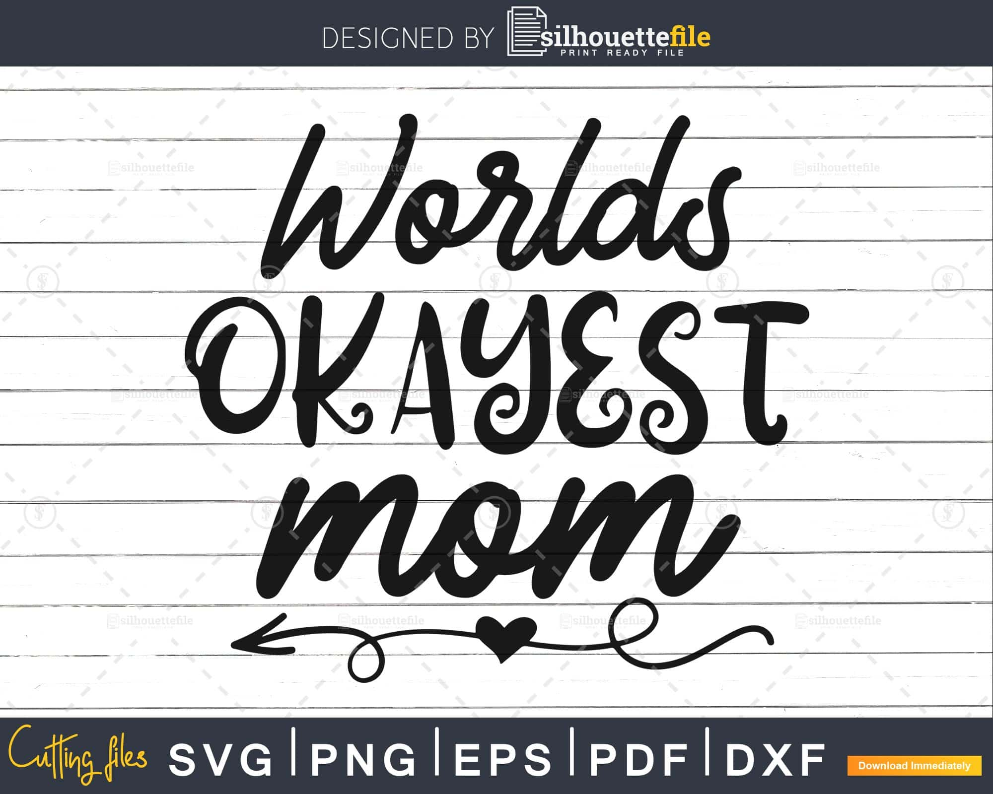 Free Free World&#039;s Okayest Mom Svg Free 861 SVG PNG EPS DXF File