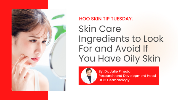 Skincare Ingredients To Look For And Avoid If You Have Oily Skin