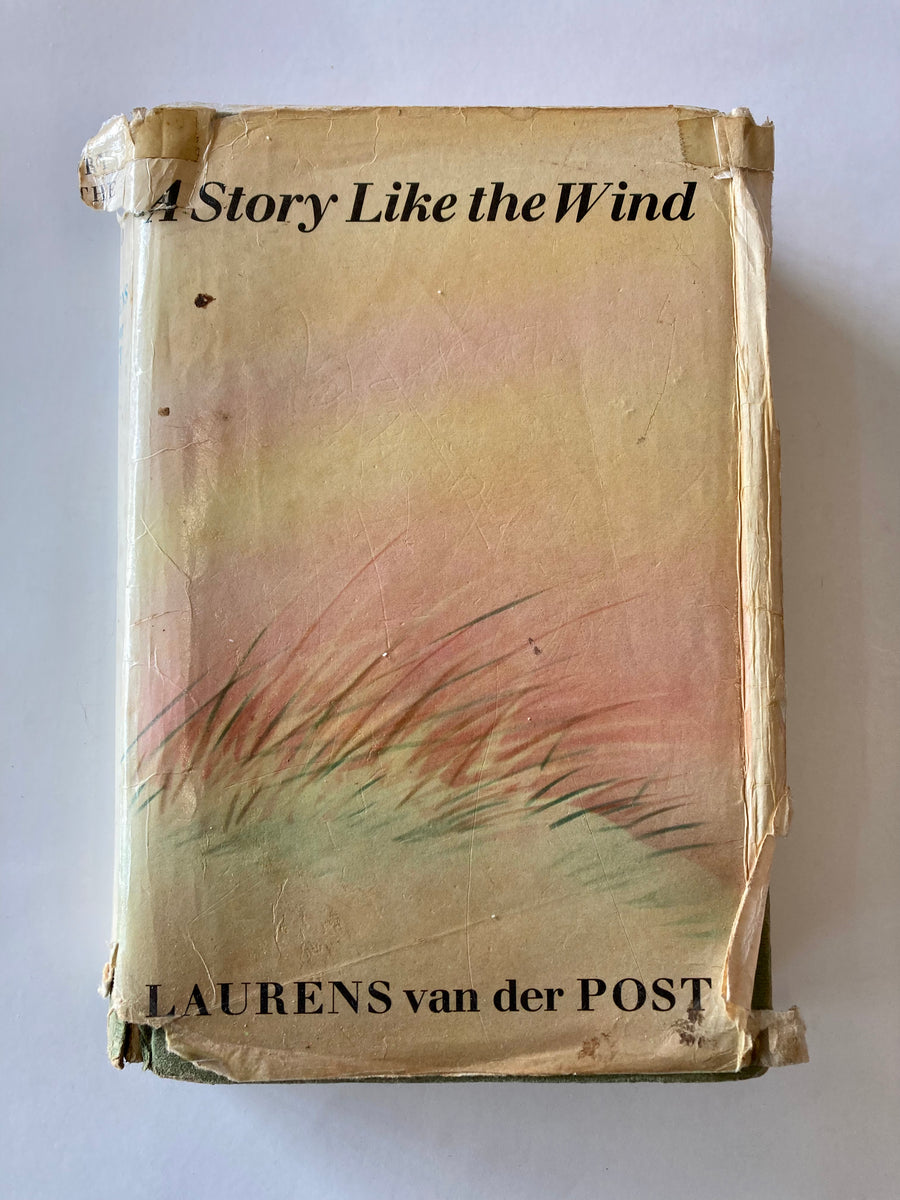 A Story Like the Wind by Laurens van der Post – Golden Bowl Books. ABN ...