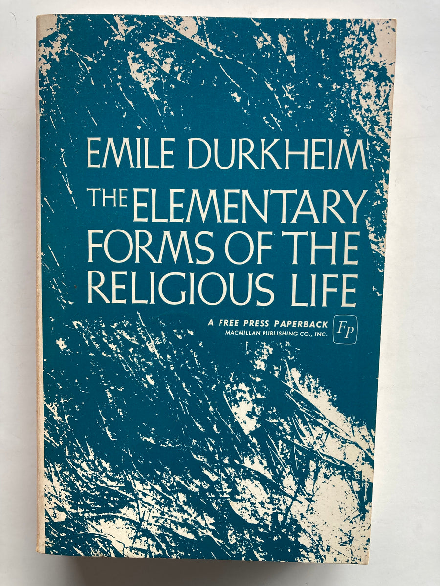 Emile Durkheim: The Elementary Forms of the Religious Life