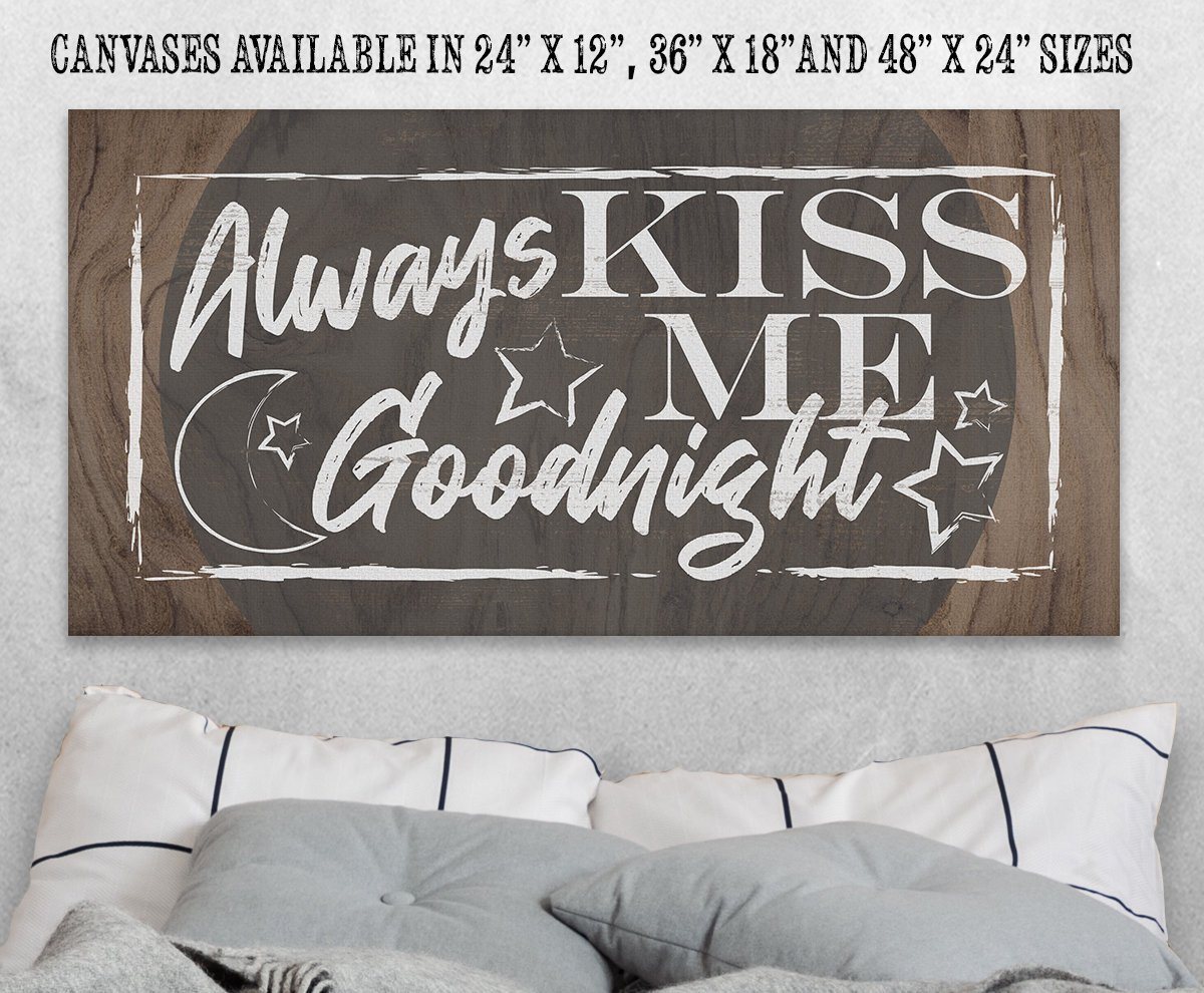 Always Kiss Me Goodnight Canvas Lone Star Art 1339