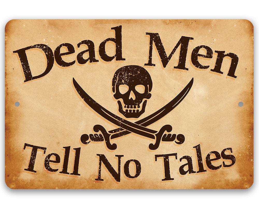 Dead Men Tell No Tales Metal Sign Lone Star Art 3540