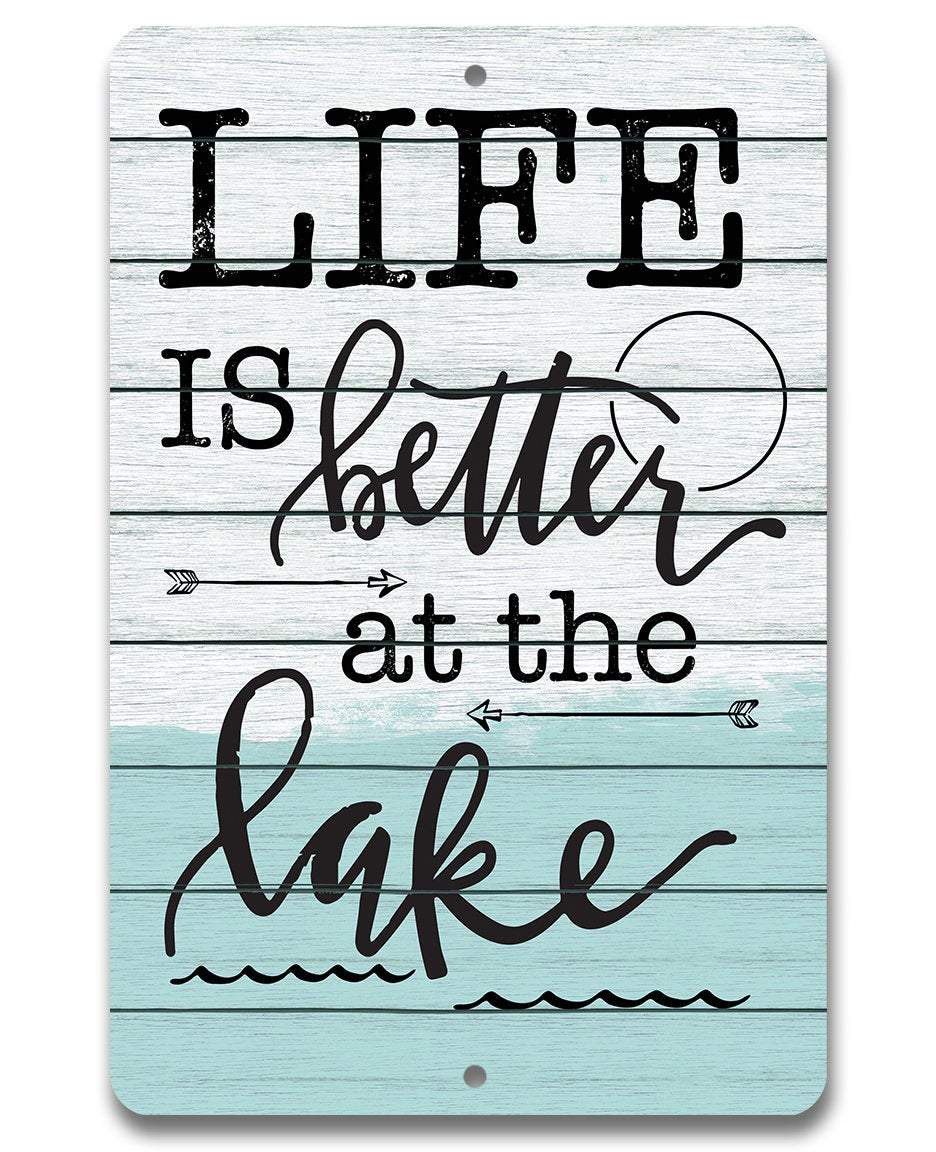 Life Is Better at The Lake 2 - Metal Sign - 12 x 18 - Lone Star Art