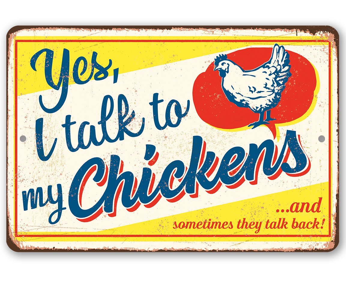 Yes I Talk To My Chickens - Metal Sign - Lone Star Art product image