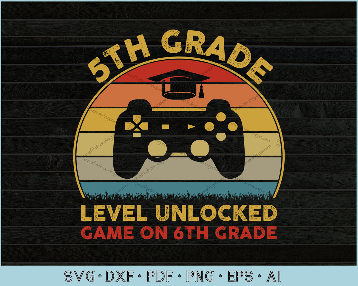 Download 5th Grade Level Unlocked Game On 6th Grade SVG Files ...