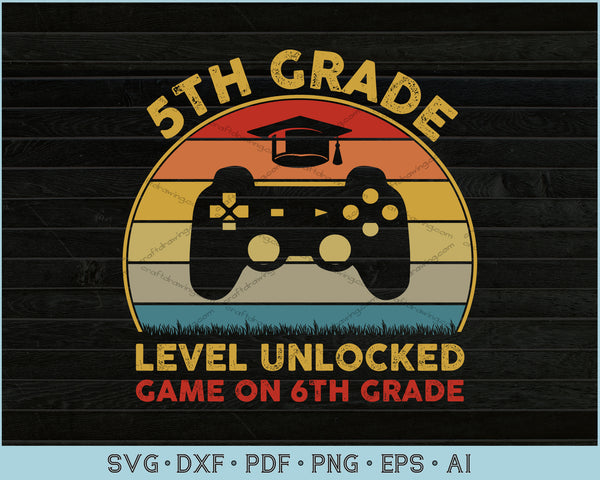 5th Grade Level Unlocked Game On 6th Grade Svg Files Craftdrawings