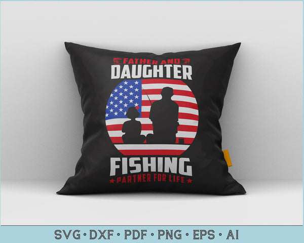 Father And Daughter Fishing Partner For Life Fishing Svg Files Craftdrawings