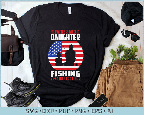 Download Father And Daughter Fishing Partner For Life Fishing Svg Files Craftdrawings