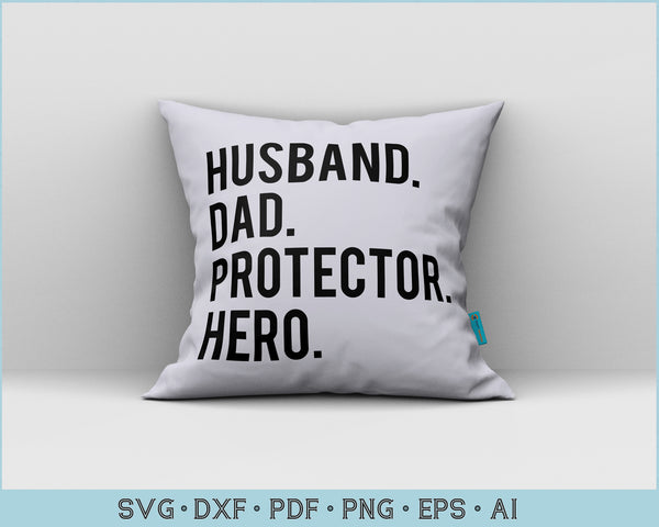 Free Free Husband Daddy Protector Firefighter Svg SVG PNG EPS DXF File