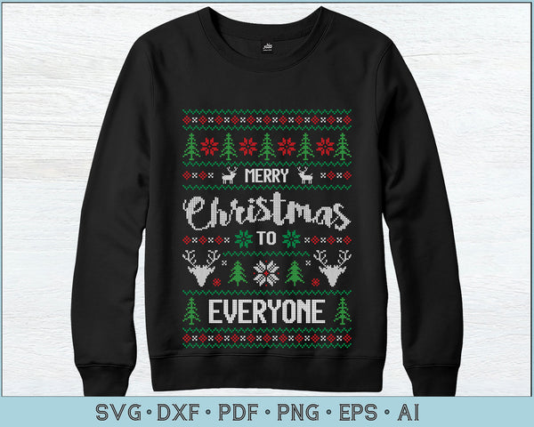 Merry Christmas To Everyone Ugly Christmas Sweater Design SVG Files ...