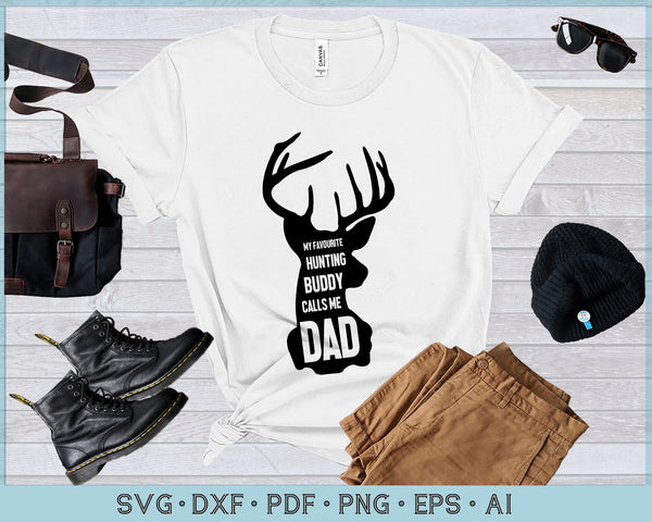 Download My Favorite Hunting Buddy Calls Me Dad Hunting Svg Files Craftdrawings