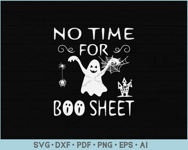 No Time For Boo Sheet SVG, PNG Printable Cutting Files