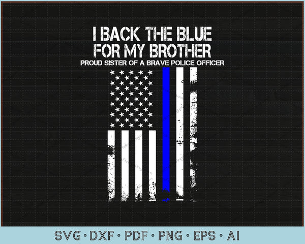 Download Police Shirt Svg Proud Sister Of A Brave Police Officer Svg Files Craftdrawings