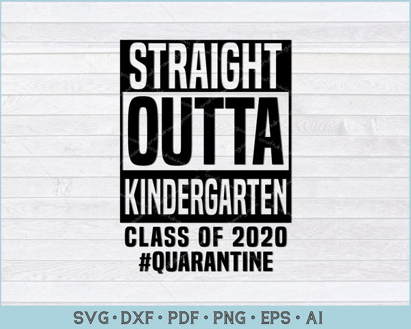 Free Free 285 Kindergarten Svg Straight Outta Kindergarten SVG PNG EPS DXF File