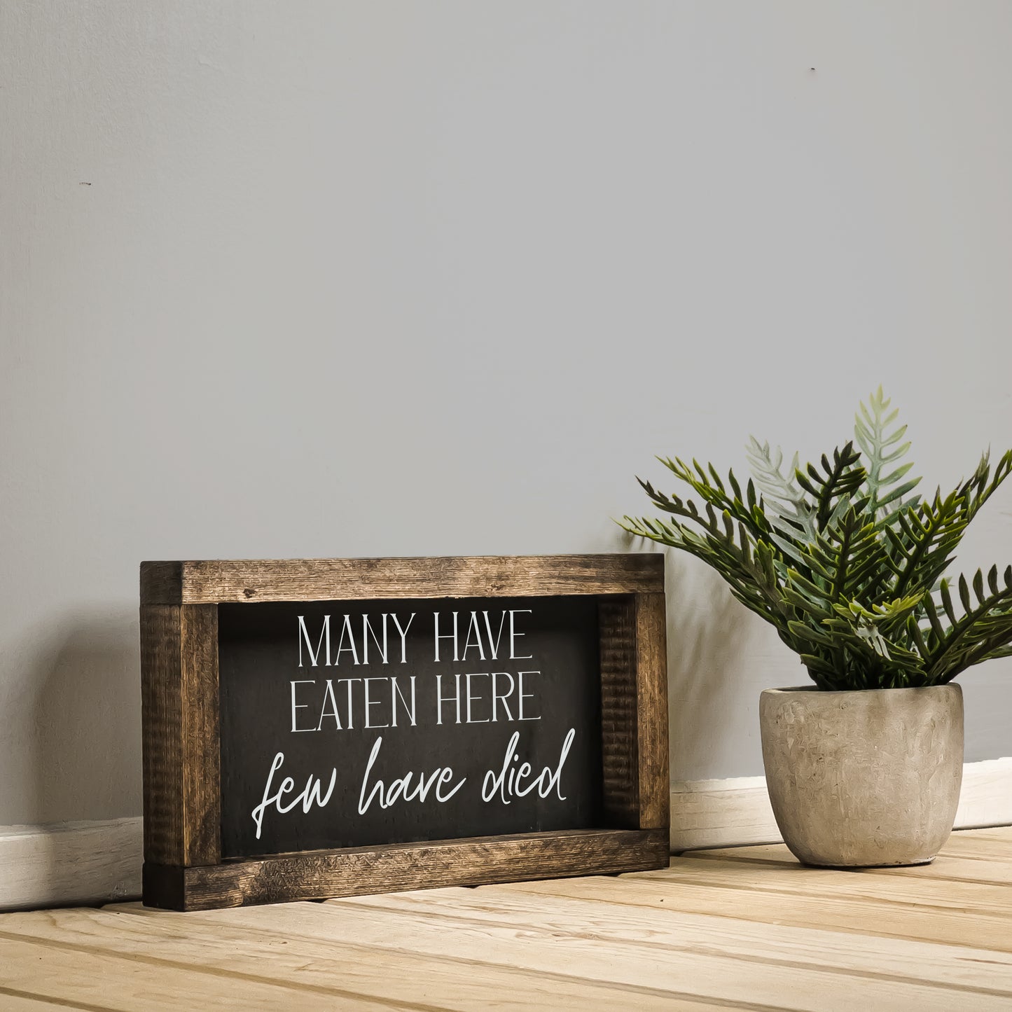 Few Have Died - Humorous Farmhouse Kitchen Wall Art - Boho Dining Room –  Lovelacedesigns