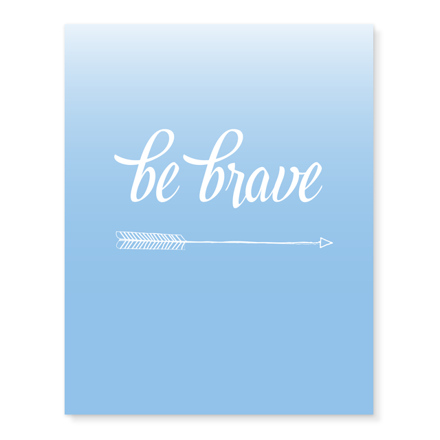 Be Brave Print In Blue - Be Brave/blue