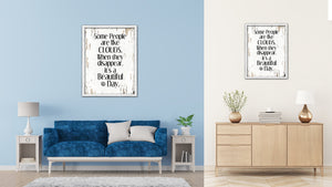 Some People Are Like Clouds When They Disappear Vintage Saying Gifts Home Decor Wall Art Canvas Print with Custom Picture Frame