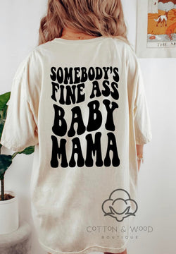 "Somebody's Fine A$$ Mama" Tshirt