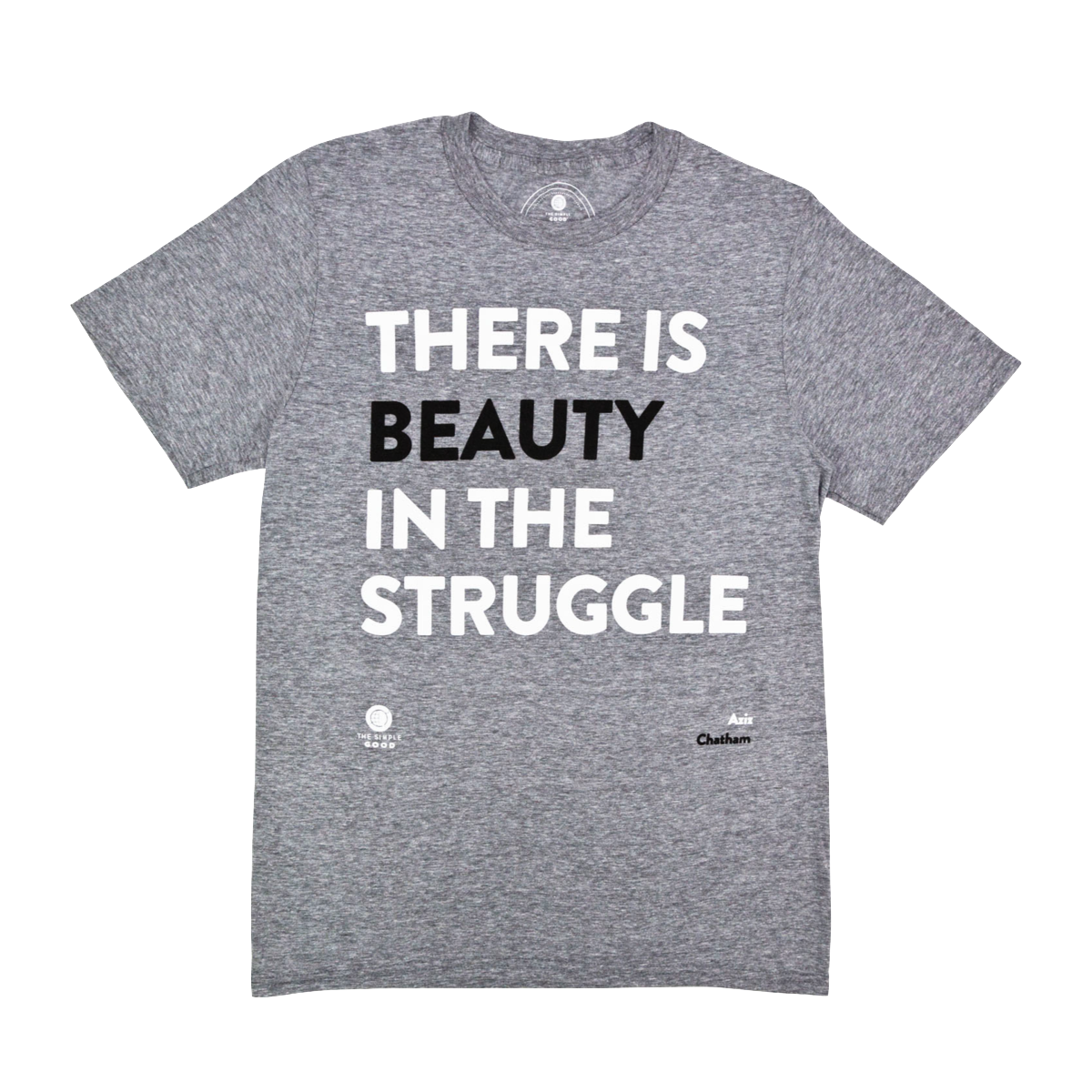 'There is Beauty in the Struggle' T-Shirt by The Simple Good – The ...