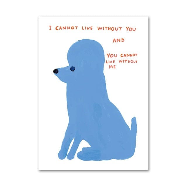 https://cdn.shopify.com/s/files/1/0358/9180/6346/products/david-shrigley-poodle-i-cant-live-without-you-40x60cm-print-only-posters-prints-visual-929.jpg