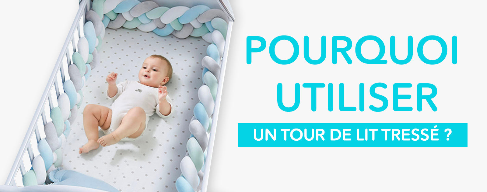 Pourquoi Un Tour De Lit Tresse Mon Univers Bebe